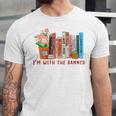 I'm With The Banned Books – Book Lover Librarian Reading Unisex Jersey T-Shirt I'm With The Banned Books – Book Lover Librarian Reading Unisex Jersey T-Shirt
