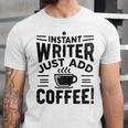 Instant Writer Just Add Coffee Author Book Writing Books Unisex Jersey T-Shirt Instant Writer Just Add Coffee Author Book Writing Books Unisex Jersey T-Shirt