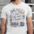 Just One More Chapter Book Lover Reading Quote Unisex Jersey T-Shirt Just One More Chapter Book Lover Reading Quote Unisex Jersey T-Shirt