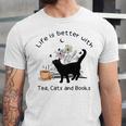 Life Is Better With Tea Cats And Books Cat Sayings Unisex Jersey T-Shirt