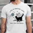 Life Is Better With Yarn Cats And Books Unisex Jersey T-Shirt Life Is Better With Yarn Cats And Books Unisex Jersey T-Shirt