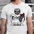 Love Me Like My Demons Do Dark Romance Merch Smutty Book Unisex Jersey T-Shirt