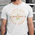 Love God Drink Coffee Read Books Lovers Vintage Unisex Jersey T-Shirt Love God Drink Coffee Read Books Lovers Vintage Unisex Jersey T-Shirt