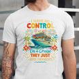 I Have No Control On A Cruise They Book Themselves Vacation Unisex Jersey T-Shirt I Have No Control On A Cruise They Book Themselves Vacation Unisex Jersey T-Shirt