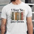 I Have No Shelf Control Flower Book Bookish Unisex Jersey T-Shirt