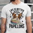 Papillon Dog Breed Life Is Better With Books And Papillons Unisex Jersey T-Shirt Papillon Dog Breed Life Is Better With Books And Papillons Unisex Jersey T-Shirt