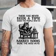 The People Who'Ve Banned Books Were The Good Guys Unisex Jersey T-Shirt