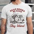 Read Books Be Kind Stay Weird Bookish Cowboy Reading Raccoon Unisex Jersey T-Shirt Read Books Be Kind Stay Weird Bookish Cowboy Reading Raccoon Unisex Jersey T-Shirt