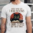 i Read Books And i Know Things Cat Reading Coffee Unisex Jersey T-Shirt i Read Books And i Know Things Cat Reading Coffee Unisex Jersey T-Shirt