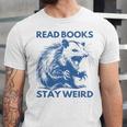 Read Books Stay Weird Unisex Jersey T-Shirt Read Books Stay Weird Unisex Jersey T-Shirt