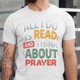 Read And Think About Prayer Faith & Book Lover Premium Unisex Jersey T-Shirt Read And Think About Prayer Faith & Book Lover Premium Unisex Jersey T-Shirt