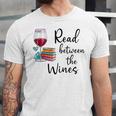 Read Between The Wines Im Just a Girl Who Loves Books & Wine Unisex Jersey T-Shirt Read Between The Wines Im Just a Girl Who Loves Books & Wine Unisex Jersey T-Shirt