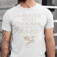 A Reader Without Their Book Is Tragedy Vintage Book Quote Unisex Jersey T-Shirt A Reader Without Their Book Is Tragedy Vintage Book Quote Unisex Jersey T-Shirt