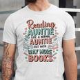 Reading Auntie Book Lover For Bookworm Aunt Unisex Jersey T-Shirt