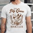 Reading Book Lover Bookish Librarian Silly Goose Book Club Unisex Jersey T-Shirt