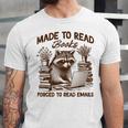Reading Book Lover Made To Read Books Forces To Read Emails Unisex Jersey T-Shirt