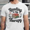 Reading Is My Therapy Book Lover Bookworm Unisex Jersey T-Shirt
