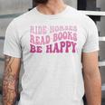 Ride Horses Read Books Be Happy Groovy Book Horse Premium Unisex Jersey T-Shirt Ride Horses Read Books Be Happy Groovy Book Horse Premium Unisex Jersey T-Shirt