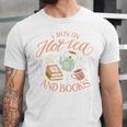I Run ON HOT Tea & Books Reader Reading Meme Unisex Jersey T-Shirt