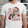He Sees What You'Ve Been Reading Bookish Christmas Humor Unisex Jersey T-Shirt He Sees What You'Ve Been Reading Bookish Christmas Humor Unisex Jersey T-Shirt