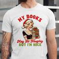 Smut Reader Christmas My Books May Be Naughty But I'm Nice Unisex Jersey T-Shirt Smut Reader Christmas My Books May Be Naughty But I'm Nice Unisex Jersey T-Shirt