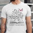 Sorry I'm Booked Book Lover Teachers Librarians Unisex Jersey T-Shirt Sorry I'm Booked Book Lover Teachers Librarians Unisex Jersey T-Shirt