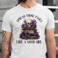 Spread Those Pages Like A Good Girl Dark Romance Spicy Books Unisex Jersey T-Shirt