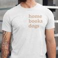 Stay Home Read Books Love Dogs Unisex Jersey T-Shirt Stay Home Read Books Love Dogs Unisex Jersey T-Shirt