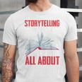 Storytelling Is What Life Is All About Book Unisex Jersey T-Shirt