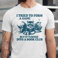 I Tried To Form A Gang But It Turned Into A Book-Club Reader Premium Tri-Blend Unisex Jersey T-Shirt