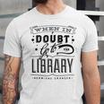 When In Doubt Go To The Library Teacher Vintage Book Lovers Unisex Jersey T-Shirt When In Doubt Go To The Library Teacher Vintage Book Lovers Unisex Jersey T-Shirt