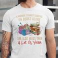 A Woman Cannot Survive On Books Alone She Needs Yarn Crochet Premium Tri-Blend Unisex Jersey T-Shirt