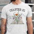Women's Chapter 21 Book Lovers & Readers 21st Birthday Wildflowers Unisex Jersey T-Shirt