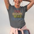 The Book Was Better Retro 70s Vintage Unisex Jersey T-Shirt The Book Was Better Retro 70s Vintage Unisex Jersey T-Shirt