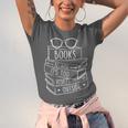 Book Lovers Books Because It’s Too Peopley Outside Unisex Jersey T-Shirt