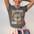 All Booked For Fall Book Pumpkin Autumn Thanksgiving Teacher Unisex Jersey T-Shirt