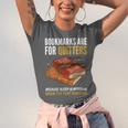 Bookmarks Are For Quitters Book Lover Saying Unisex Jersey T-Shirt Bookmarks Are For Quitters Book Lover Saying Unisex Jersey T-Shirt
