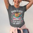 Bookworm Tees Drink Coffee Read Books Be Happy Unisex Jersey T-Shirt