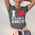 I Love Fairy Smut Book Lover Saying Unisex Jersey T-Shirt I Love Fairy Smut Book Lover Saying Unisex Jersey T-Shirt