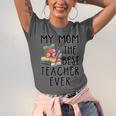 My Mom Is The Best Teacher Ever Apple Books School Mother Unisex Jersey T-Shirt My Mom Is The Best Teacher Ever Apple Books School Mother Unisex Jersey T-Shirt