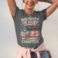 Naughty Or Nice Depends On My Current Chapter Book Lover Unisex Jersey T-Shirt