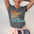Read Banned Books Be Kind Stay Weird Unisex Jersey T-Shirt Read Banned Books Be Kind Stay Weird Unisex Jersey T-Shirt