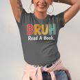 Read A Book Bruh English Teacher Reading Read A Book Unisex Jersey T-Shirt