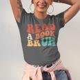 Read A Book Bruh Read Reading Librarian Boys Teen Kids Unisex Jersey T-Shirt