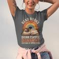 Read Books Drink Coffee Dismantle Systems Of Oppression Unisex Jersey T-Shirt