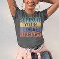 Support Your Local Library Worker Librarian Bookworm Unisex Jersey T-Shirt Support Your Local Library Worker Librarian Bookworm Unisex Jersey T-Shirt