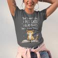 That's What I Do I Pet Cats I Read Books And I Know Things Unisex Jersey T-Shirt That's What I Do I Pet Cats I Read Books And I Know Things Unisex Jersey T-Shirt