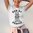 Bad At People Ferret Introvert Saying Slogan Unisex Jersey T-Shirt