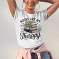 Books Are My Therapy Bookworm Reading Unisex Jersey T-Shirt