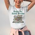 Born To Read Books Forced To Read Emails Book Lover Unisex Jersey T-Shirt